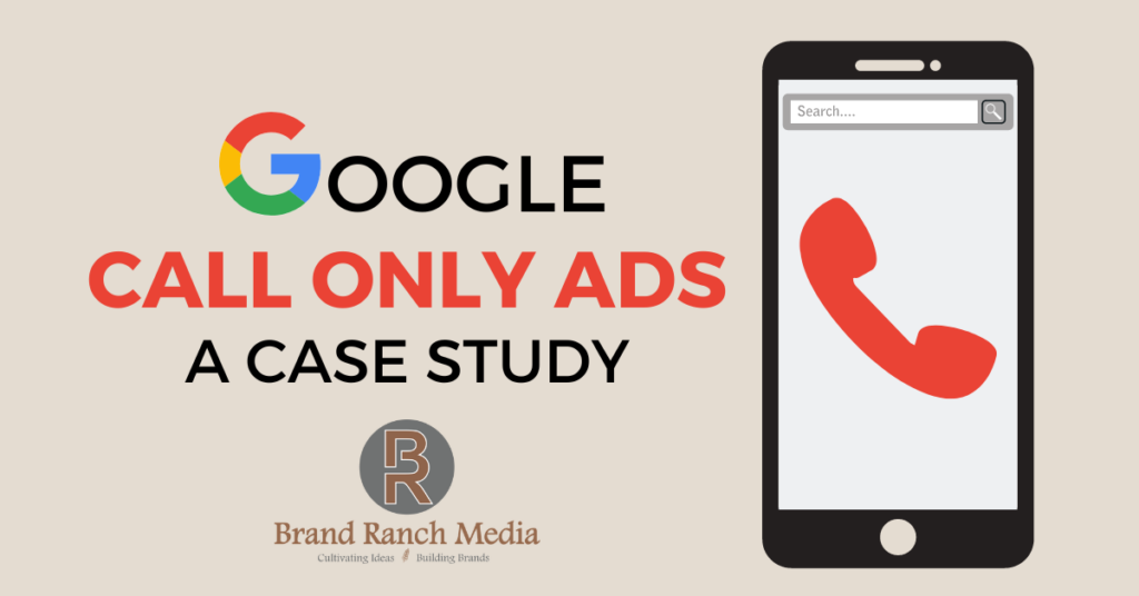 Google Call Only Ads: A Case Study
