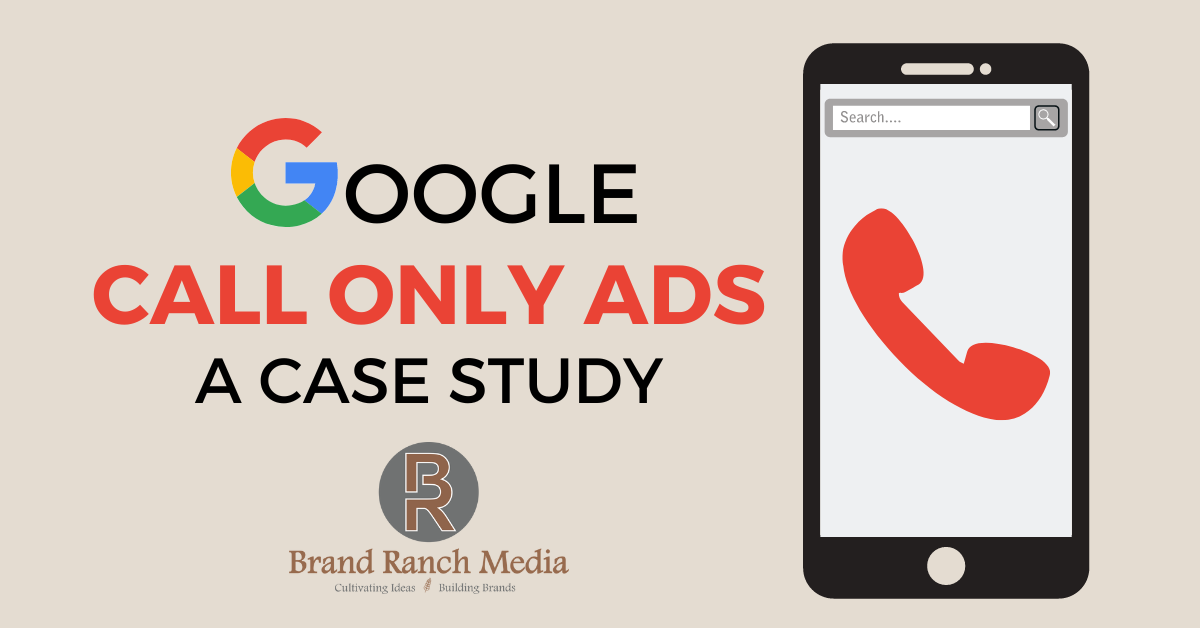 Google Call Only Ads: A Case Study