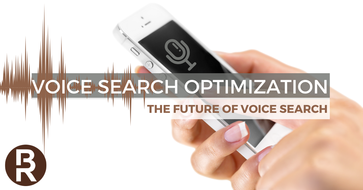 Voice Search Optimization and the Future of Voice Search