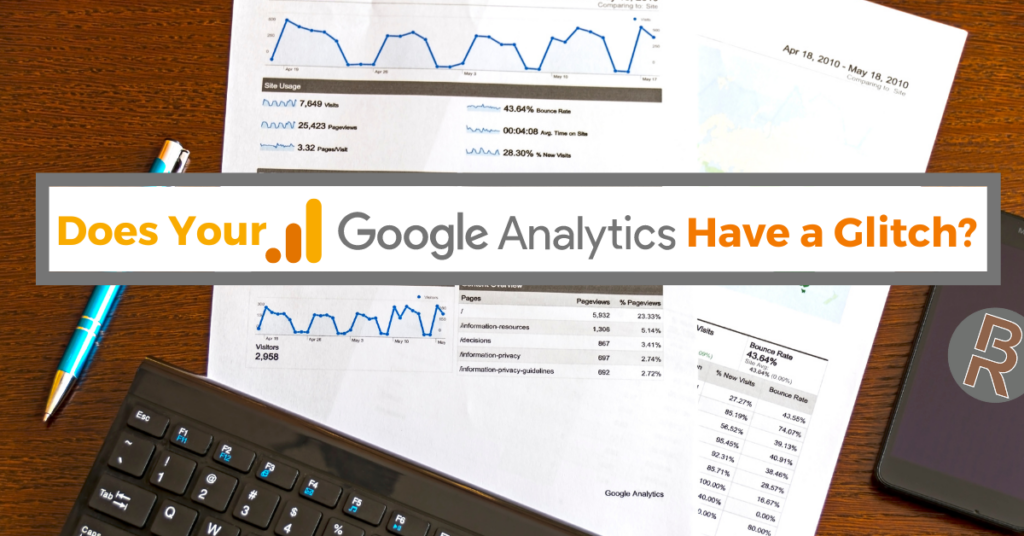 Does Your Google Analytics Have A Glitch?