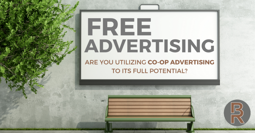 FREE ADVERTISING!? Are You Utilizing Co-Op Advertising to Its Full Potential?