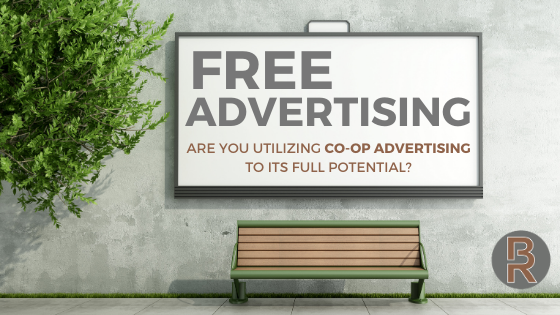 FREE ADVERTISING Are You Utilizing Co-Op Advertising to Its Full Potential