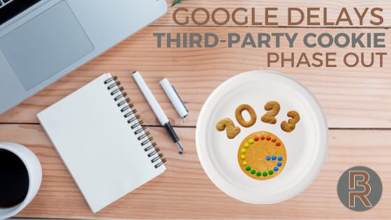 Google Delays 3rd Party Cookie Phase Out