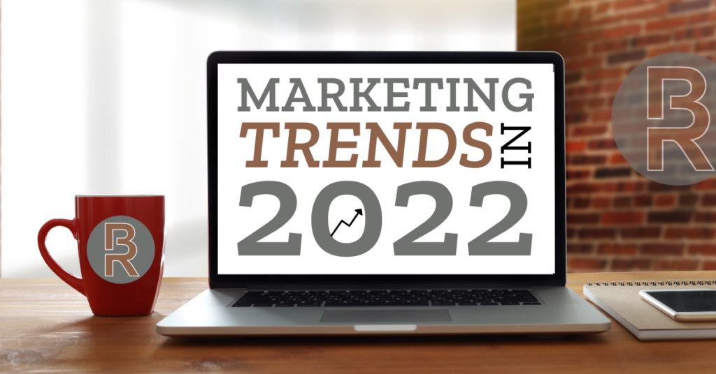 Marketing Trends in 2022