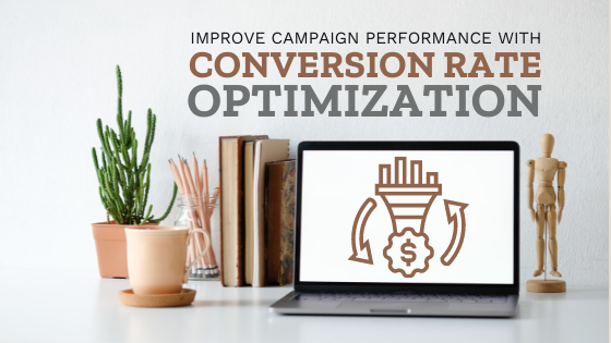 Improve Campaign Performance with Conversion Rate Optimization