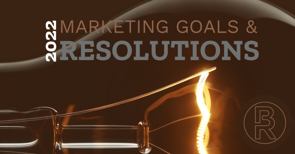 2022 Marketing Goals and Resolutions