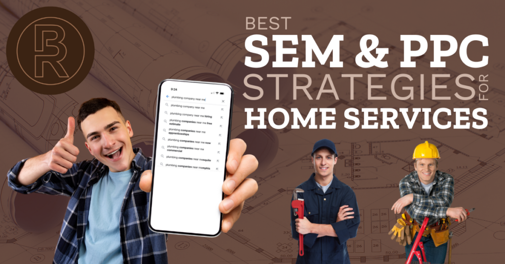 Best Home Services SEM and PPC Strategies