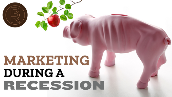 Marketing During a Recession - Brand Ranch Media